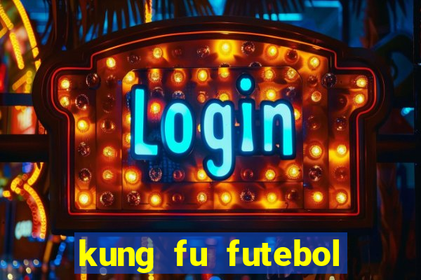 kung fu futebol clube dublado download utorrent